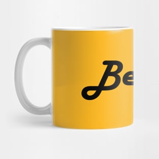 Believe in yourself Mug